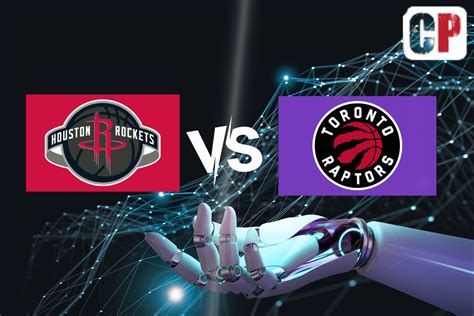 Rockets vs Raptors NBA Odds and Score Prediction .